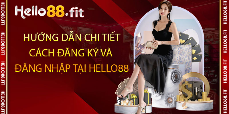 Hướng dẫn đăng ký Hello88